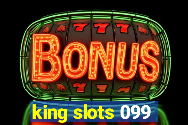 king slots 099