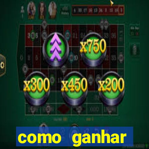 como ganhar dinheiro slots