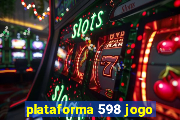 plataforma 598 jogo