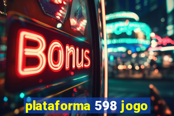 plataforma 598 jogo