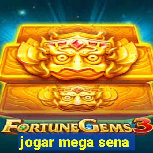 jogar mega sena