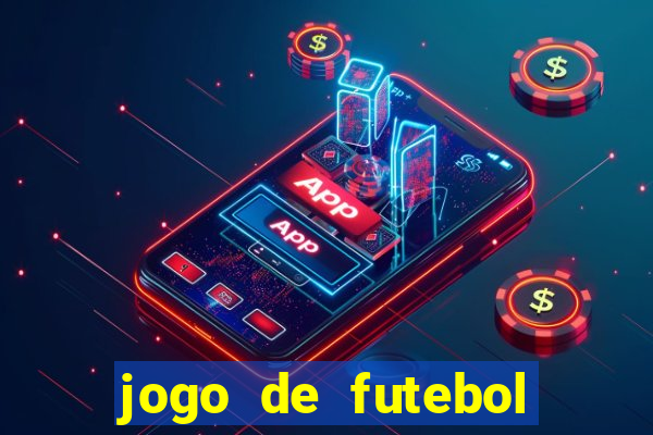 jogo de futebol para apostar