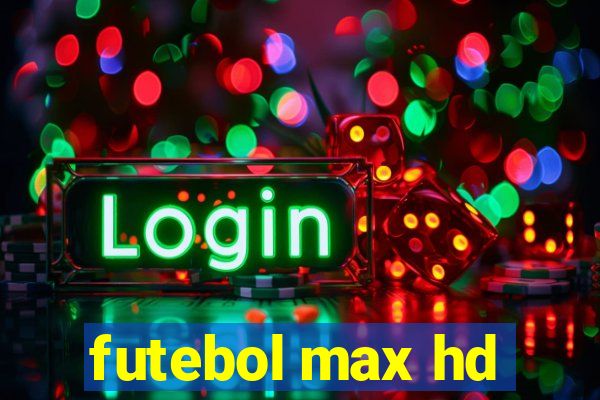 futebol max hd