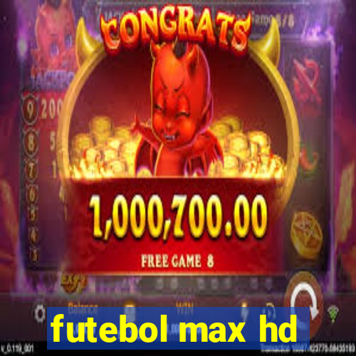 futebol max hd