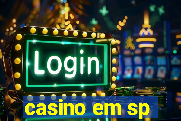 casino em sp