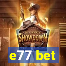 e77 bet