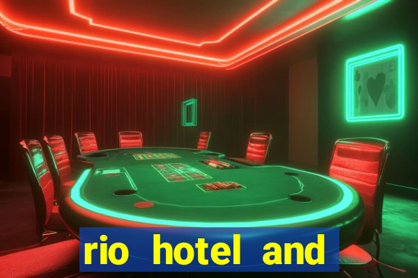 rio hotel and casino las vegas