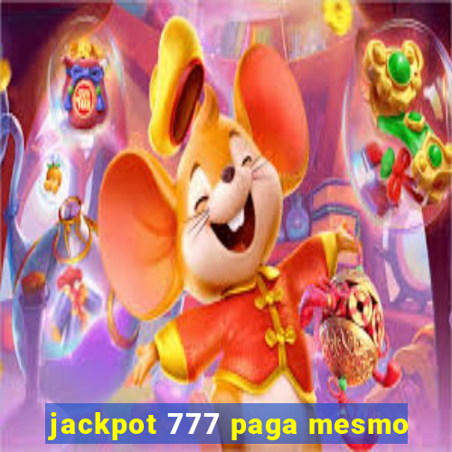 jackpot 777 paga mesmo