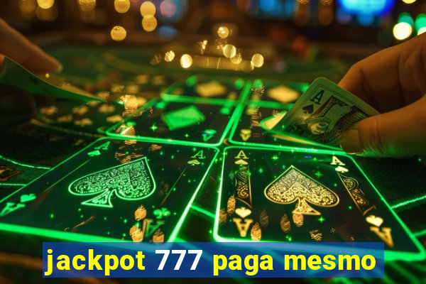 jackpot 777 paga mesmo