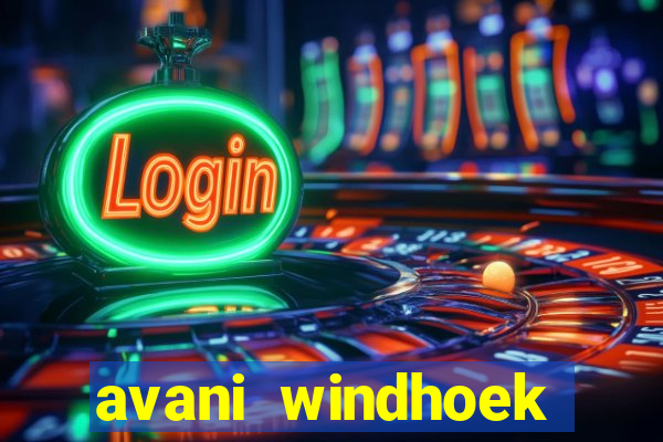 avani windhoek hotel casino