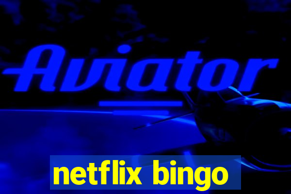 netflix bingo