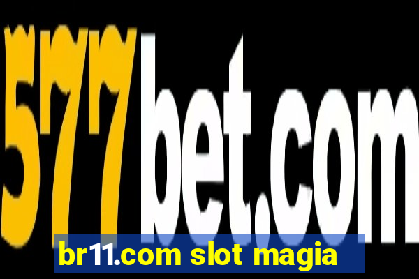 br11.com slot magia