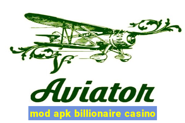 mod apk billionaire casino