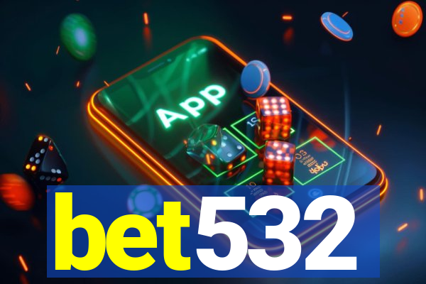 bet532