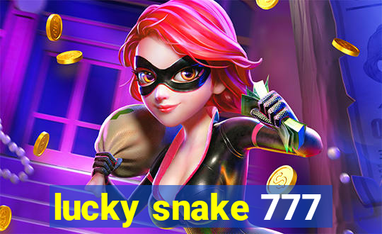 lucky snake 777