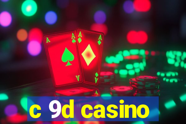 c 9d casino