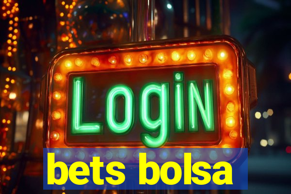 bets bolsa