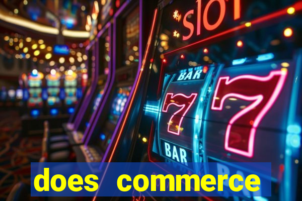 does commerce casino have slot machines