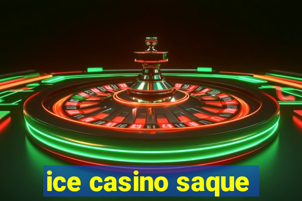 ice casino saque