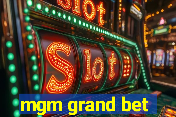 mgm grand bet