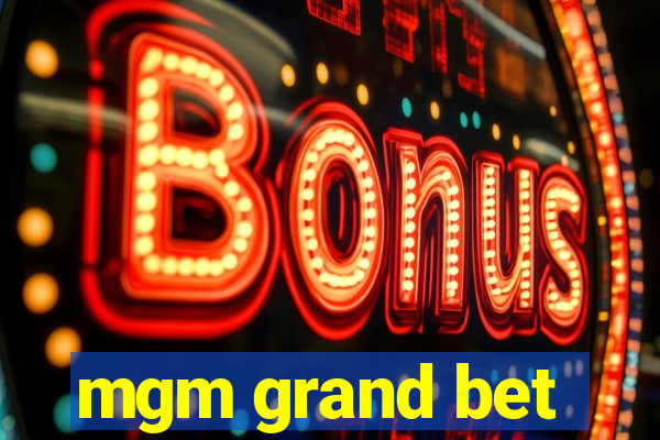 mgm grand bet