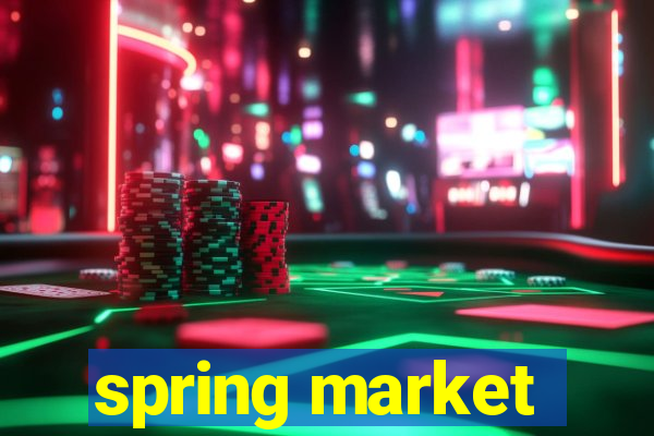 spring market