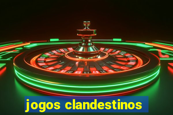 jogos clandestinos