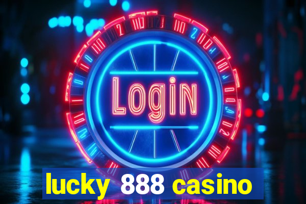 lucky 888 casino