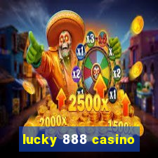 lucky 888 casino