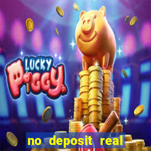 no deposit real cash casinos