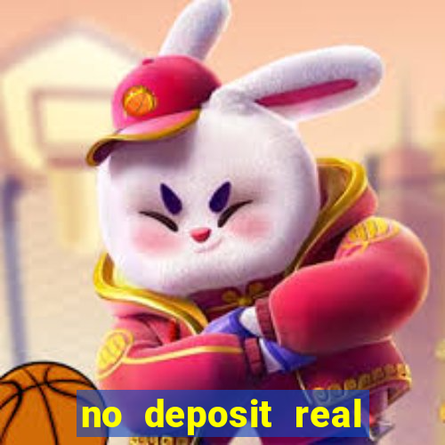 no deposit real cash casinos