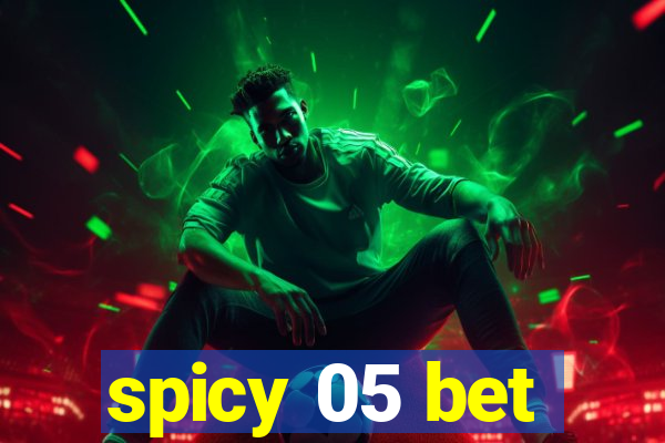 spicy 05 bet