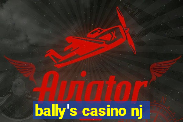 bally's casino nj