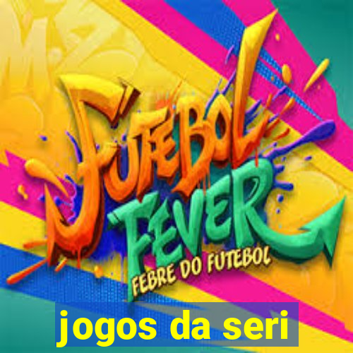 jogos da seri