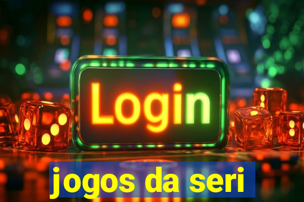 jogos da seri