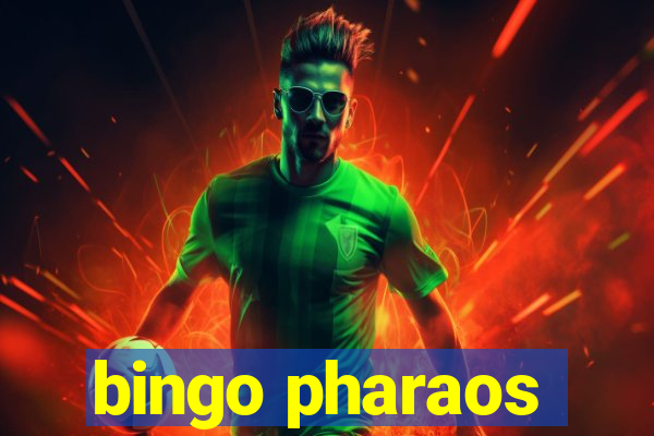 bingo pharaos