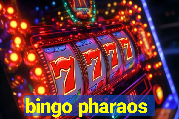 bingo pharaos