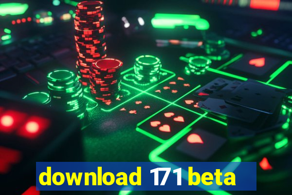 download 171 beta