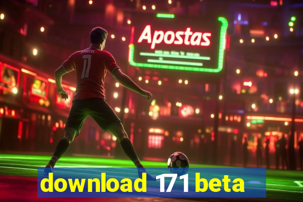 download 171 beta