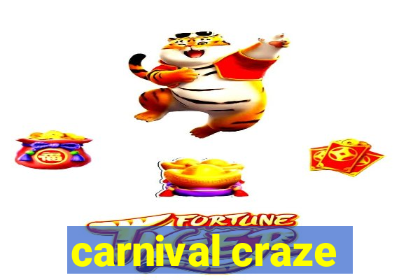 carnival craze