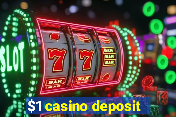 $1 casino deposit