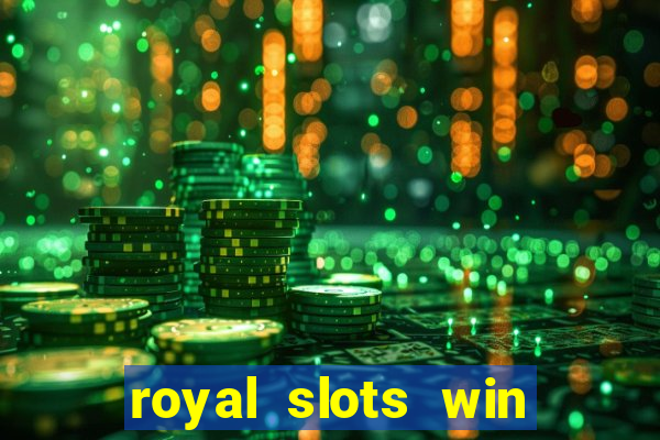 royal slots win real money