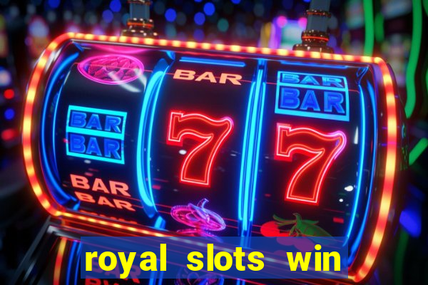 royal slots win real money