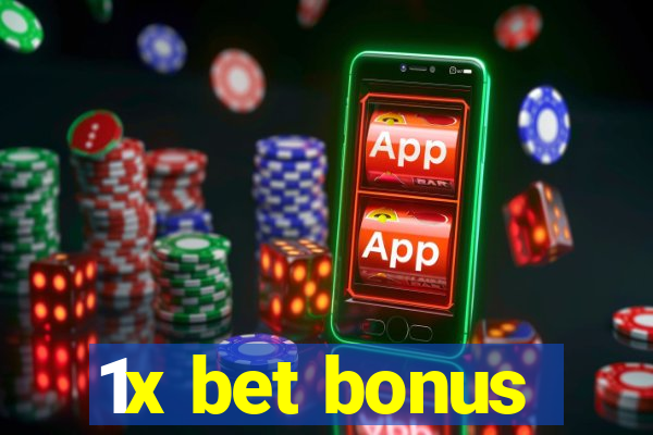 1x bet bonus