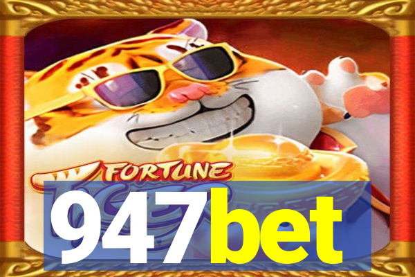 947bet