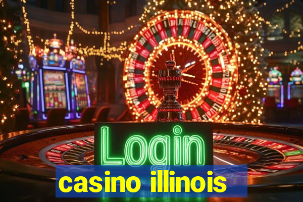 casino illinois