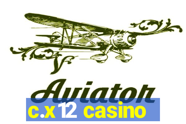 c.x12 casino