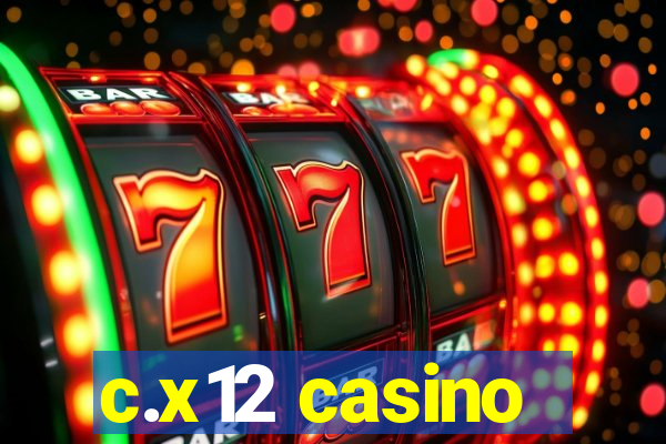 c.x12 casino