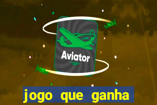 jogo que ganha dinheiro sem pagar nada