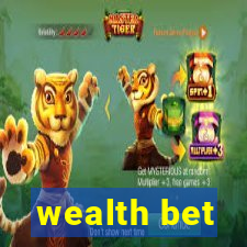 wealth bet